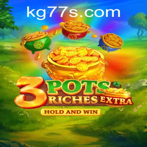 Exploring the Intrigue of 3potsExtra: A Thrilling New Game with KG77
