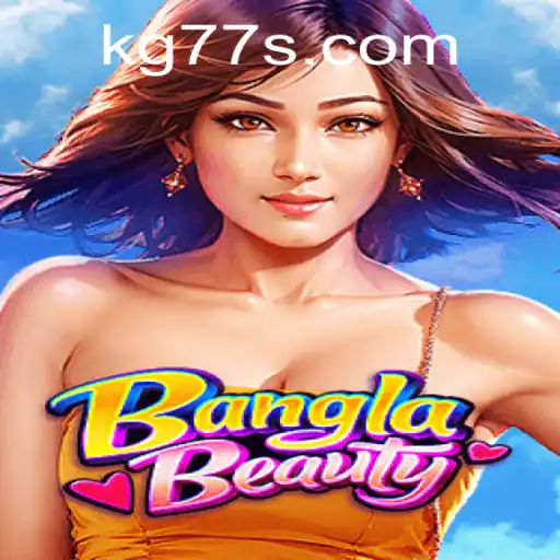 BanglaBeauty: A Fascinating Exploration of Culture and Strategy with KG77