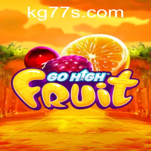 Exploring the Exciting World of GoHighFruit - Unveiling KG77