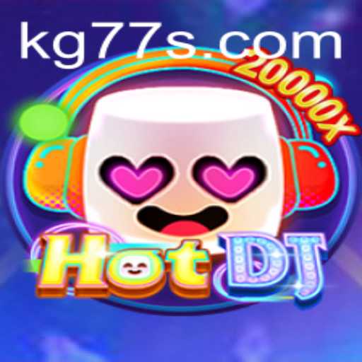 Unveiling HotDJ: Mastering the Game with KG77