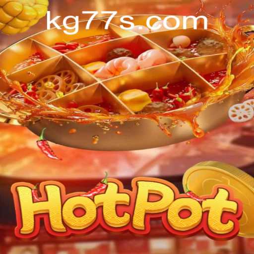 Discover the Exciting World of Hotpot: A Deep Dive into KG77