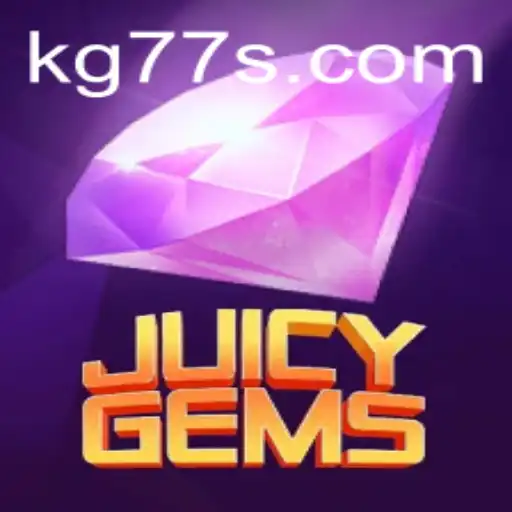 JuicyGems: Dive into the Dazzling World of KG77