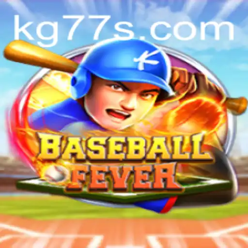 Experience the Thrill of BaseballFever: Discover the Exciting World of KG77