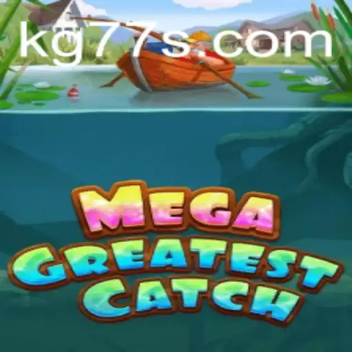Unveiling MegaGreatestCatch: A New Adventure with KG77